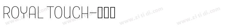 Royal Touch字体转换 Royal Touch字体转换